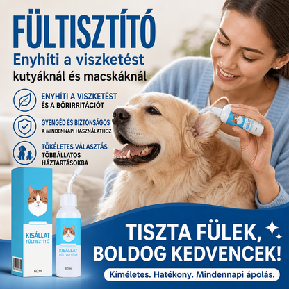 🧴 Gyengéd kisállat fültisztító – Csillapítja a viszketést, eltávolítja a fülzsírt és a kellemetlen szagokat